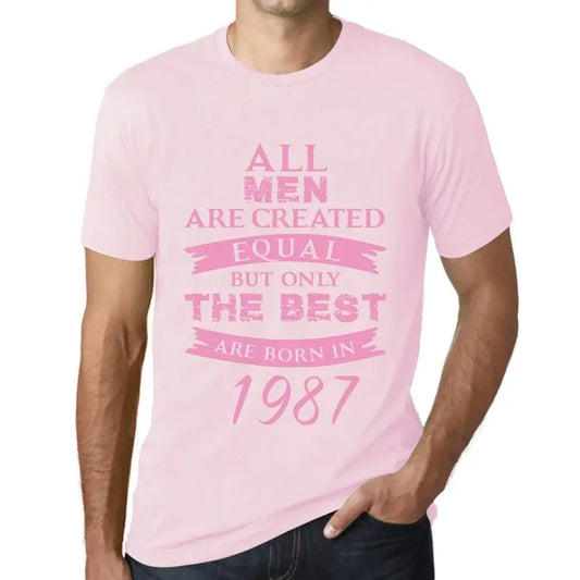 Men's Graphic T-Shirt All Men Are Created Equal but Only the Best Are Born in 1987 37th Birthday Anniversary 37 Year Old Gift 1987 Vintage Eco-Friendly Short Sleeve Novelty Tee