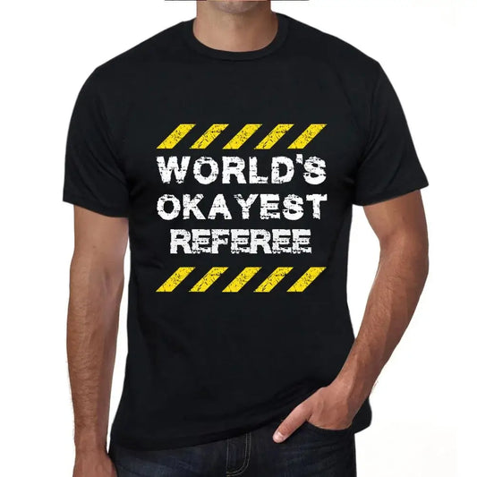 Men's Graphic T-Shirt Worlds Okayest Referee Eco-Friendly Limited Edition Short Sleeve Tee-Shirt Vintage Birthday Gift Novelty
