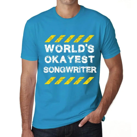 Men's Graphic T-Shirt Worlds Okayest Songwriter Eco-Friendly Limited Edition Short Sleeve Tee-Shirt Vintage Birthday Gift Novelty