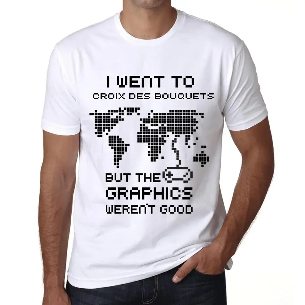 Men's Graphic T-Shirt I Went To Croix Des Bouquets But The Graphics Weren’t Good Eco-Friendly Limited Edition Short Sleeve Tee-Shirt Vintage Birthday Gift Novelty