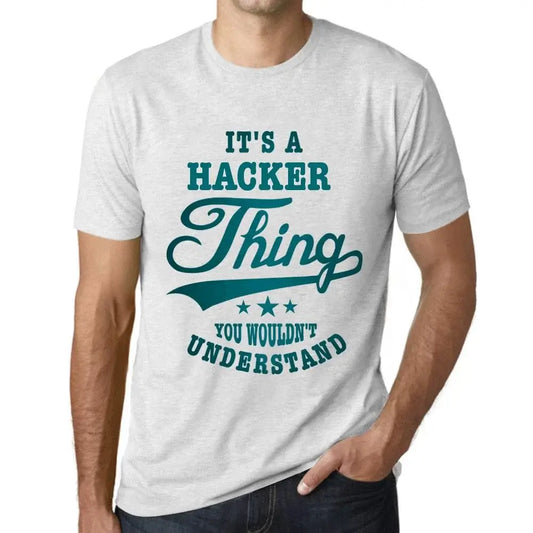 Men's Graphic T-Shirt It's A Hacker Thing You Wouldn’t Understand Eco-Friendly Limited Edition Short Sleeve Tee-Shirt Vintage Birthday Gift Novelty