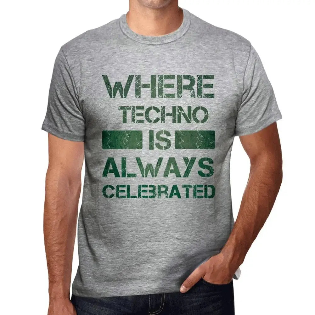 Men's Graphic T-Shirt Where Techno Is Always Celebrated Eco-Friendly Limited Edition Short Sleeve Tee-Shirt Vintage Birthday Gift Novelty