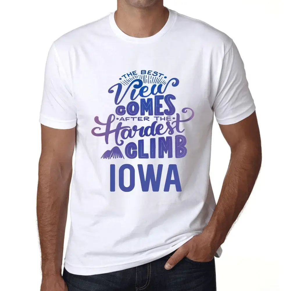 Men's Graphic T-Shirt The Best View Comes After Hardest Mountain Climb Iowa Eco-Friendly Limited Edition Short Sleeve Tee-Shirt Vintage Birthday Gift Novelty