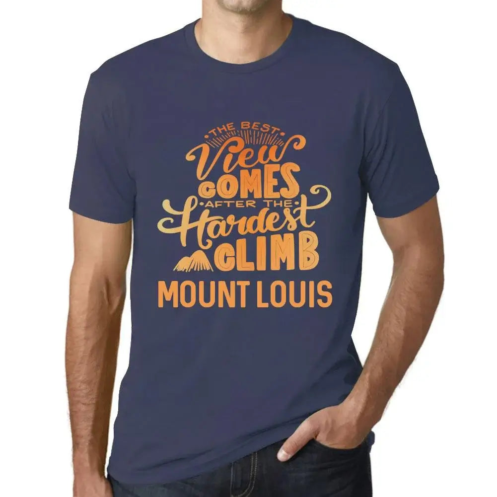 Men's Graphic T-Shirt The Best View Comes After Hardest Mountain Climb Mount Louis Eco-Friendly Limited Edition Short Sleeve Tee-Shirt Vintage Birthday Gift Novelty