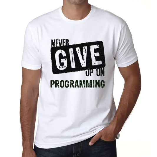 Men's Graphic T-Shirt Never Give Up On Programming Eco-Friendly Limited Edition Short Sleeve Tee-Shirt Vintage Birthday Gift Novelty