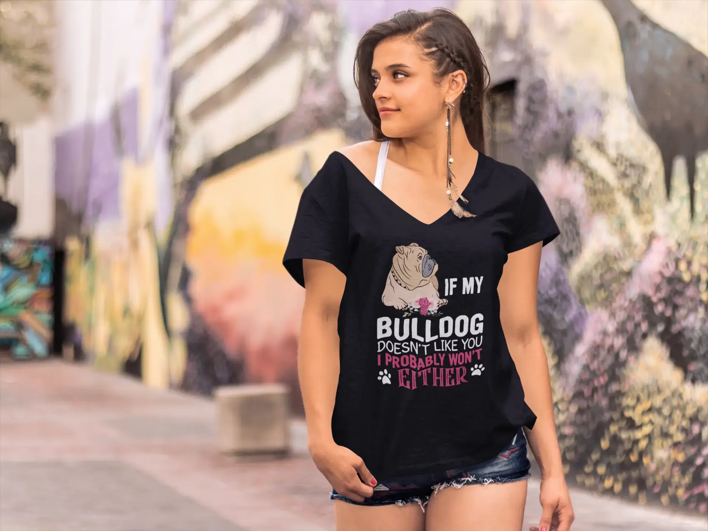 ULTRABASIC Women's T-Shirt If My Bulldog Doesn't Like You I Probably Won't Either - Funny Dog Quote