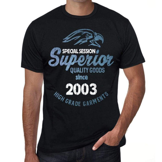 2003 Special Session Superior Since 2003 Mens T-Shirt Black Birthday Gift 00523 - Black / Xs - Casual