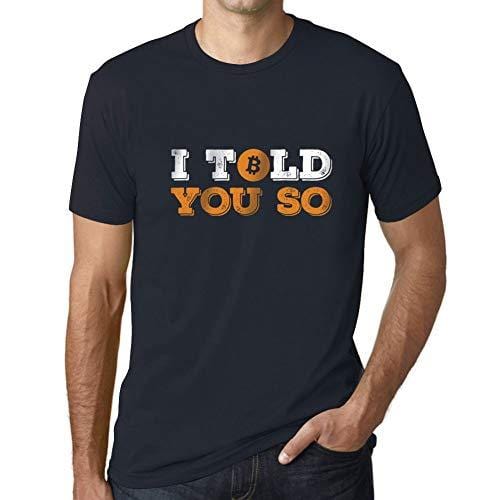 Ultrabasic - Graphique Homme I Told You So Bitcoin T-Shirt HODL BTC Crypto Les Commerçants Cadeau Imprimé Tée-Shirt Marine