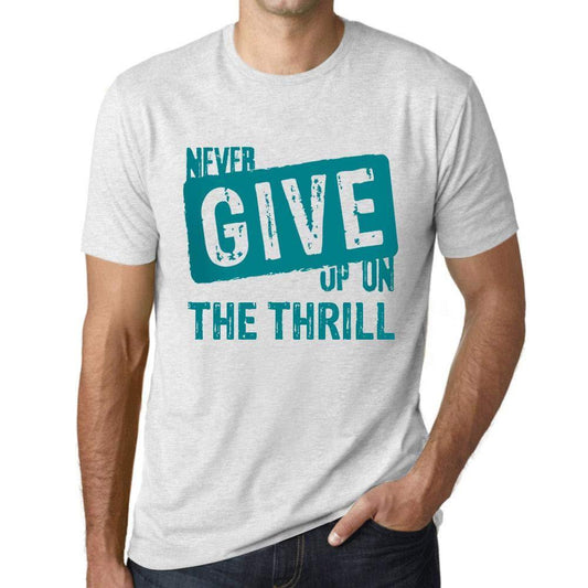 Ultrabasic Homme T-Shirt Graphique Never Give Up on The Thrill Blanc Chiné