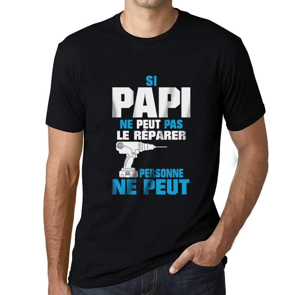 Ultrabasic - Si Papi Ne Peut Pas Le Repairer Personne Ne Peut Unisex T-Shirt Schwarz