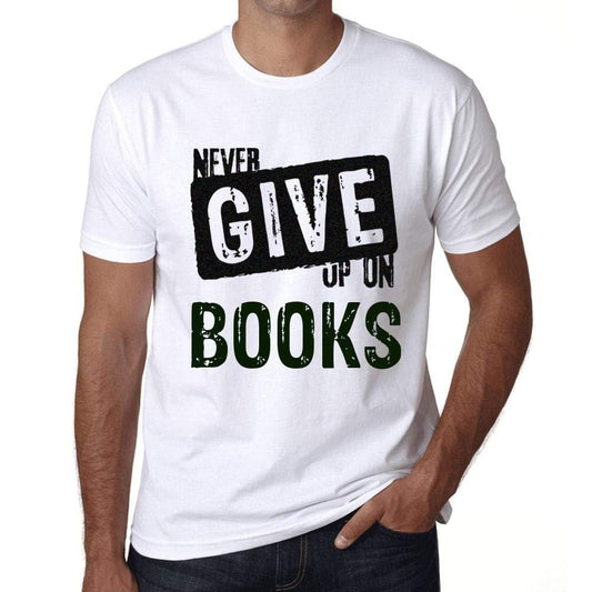 Ultrabasic Homme T-Shirt Graphique Never Give Up on Books Blanc