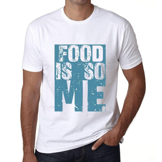 Herren T-Shirt Graphicique Food is So Me Blanc