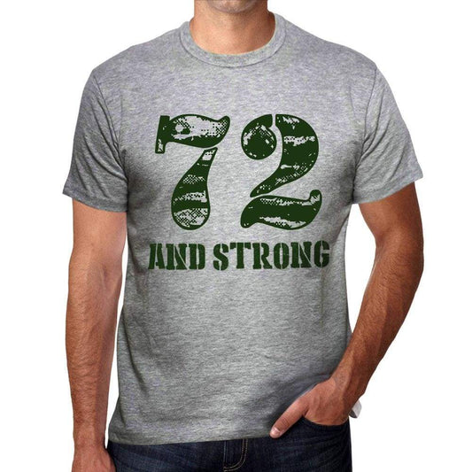 72 And Strong Men's T-shirt Grey Birthday Gift - Ultrabasic