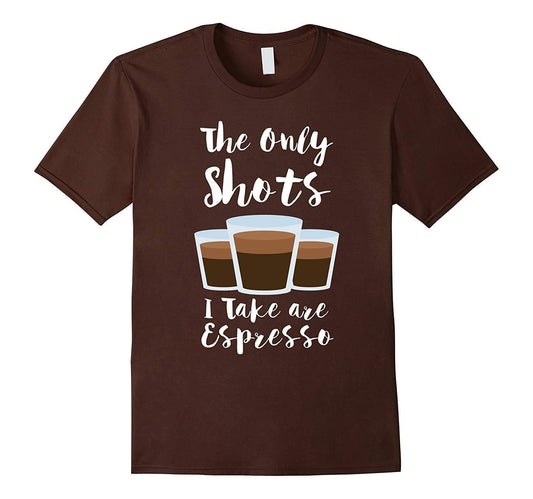 Grafik-T-Shirt „The Only Shots I Take Are Espresso“, lustiges Kaffee-T-Shirt 