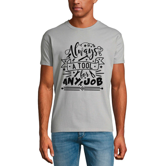 ULTRABASIC Men's Graphic T-Shirt Always a Tool For Any Job - Funny Quote