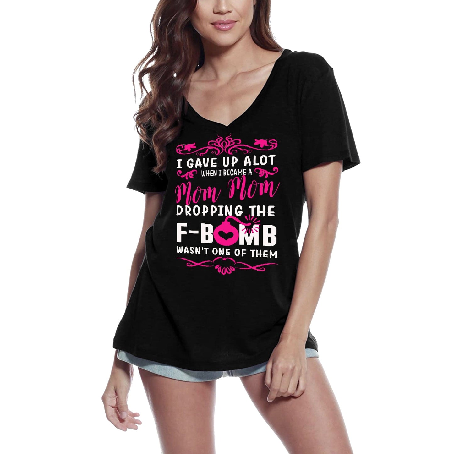 ULTRABASIC Damen-T-Shirt „I Gave Up a Lot When I Became Mom – F Bomb“, kurzärmeliges T-Shirt