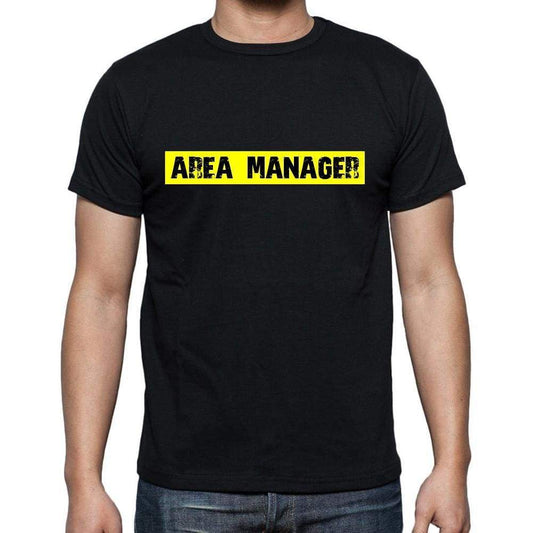 Area Manager T Shirt Mens T-Shirt Occupation S Size Black Cotton - T-Shirt