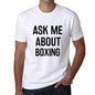 Ask Me About Boxing White Mens Short Sleeve Round Neck T-Shirt 00277 - White / S - Casual