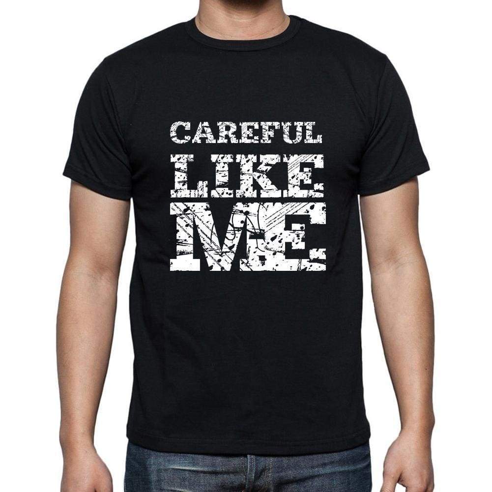 Careful Like Me Black Mens Short Sleeve Round Neck T-Shirt 00055 - Black / S - Casual