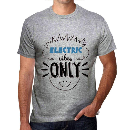 Electric Vibes Only Grey Mens Short Sleeve Round Neck T-Shirt Gift T-Shirt 00300 - Grey / S - Casual