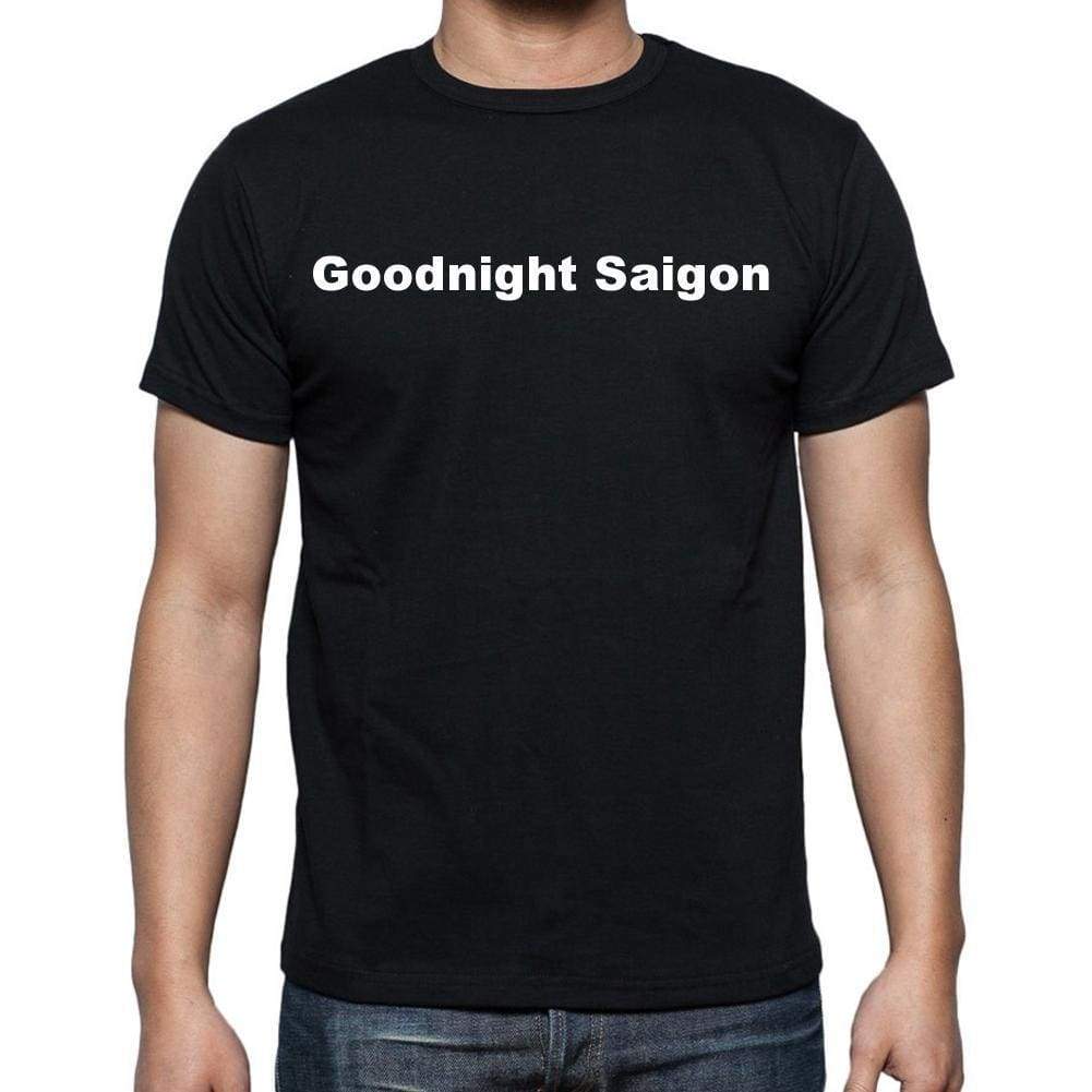 Goodnight Saigon Mens Short Sleeve Round Neck T-Shirt - Casual