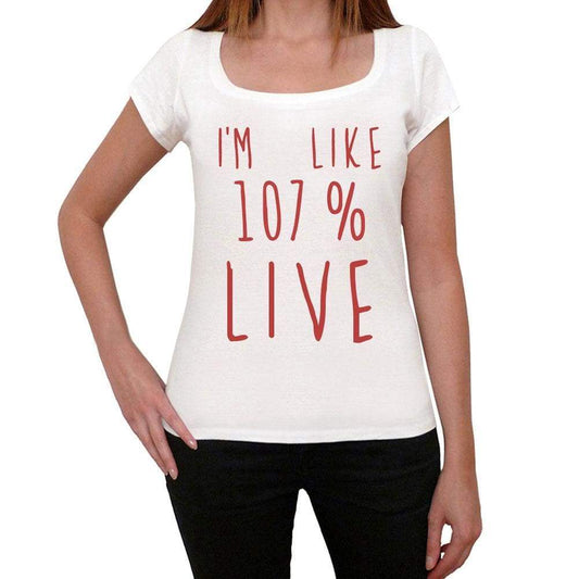 Im 100% Live White Womens Short Sleeve Round Neck T-Shirt Gift T-Shirt 00328 - White / Xs - Casual