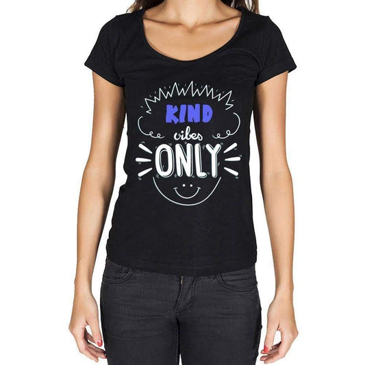 Kind Vibes Only Black Womens Short Sleeve Round Neck T-Shirt Gift T-Shirt 00301 - Black / Xs - Casual
