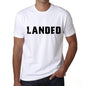 Landed Mens T Shirt White Birthday Gift 00552 - White / Xs - Casual