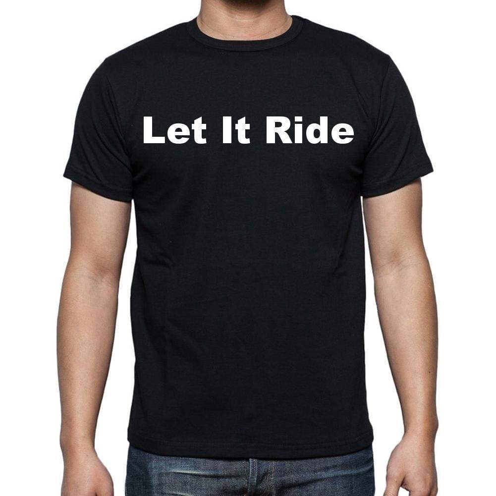 Let It Ride Mens Short Sleeve Round Neck T-Shirt - Casual