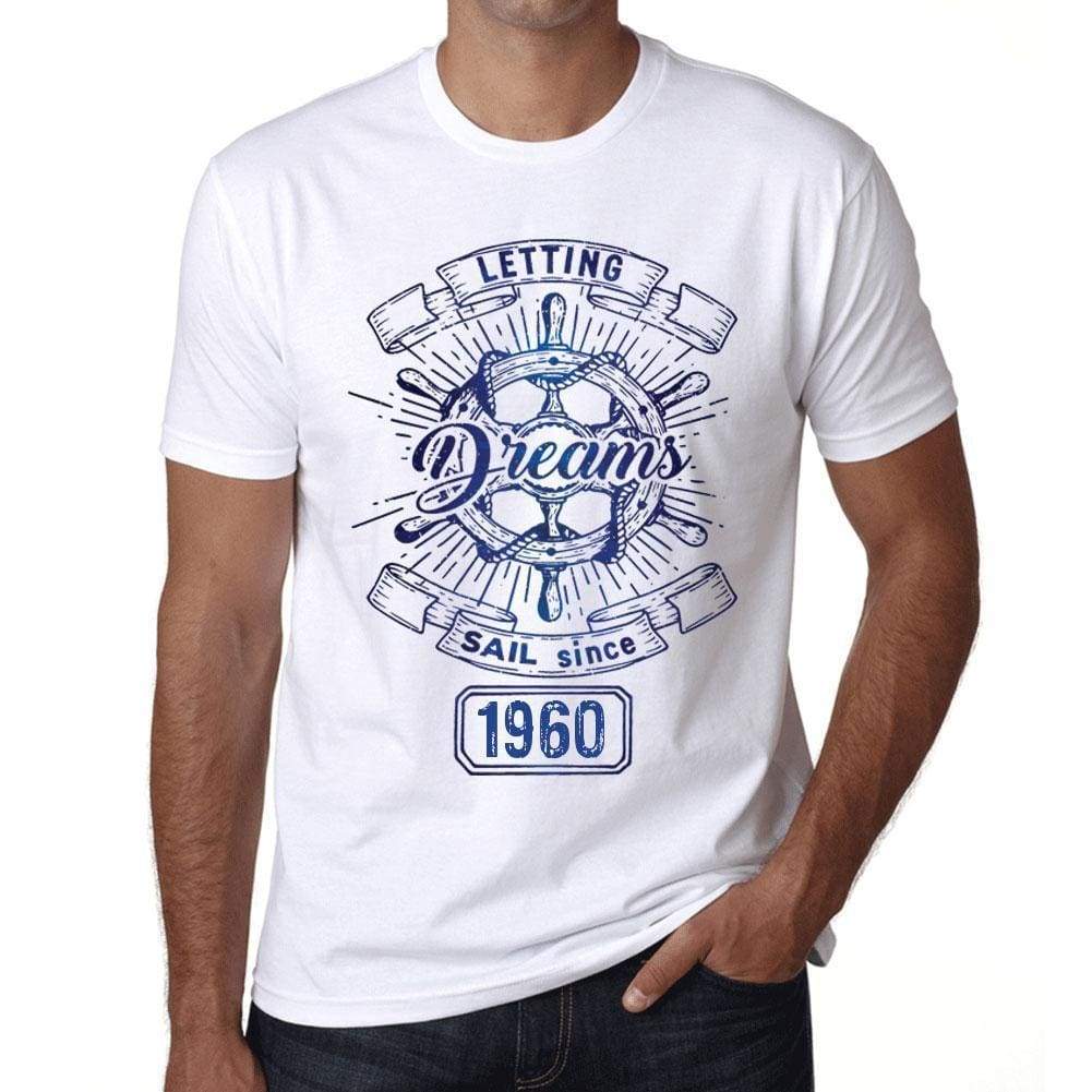 Letting Dreams Sail Since 1960 Mens T-Shirt White Birthday Gift 00401 - White / Xs - Casual