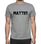 Matter Grey Mens Short Sleeve Round Neck T-Shirt 00018 - Grey / S - Casual