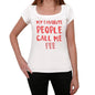 My Favorite People Call Me Fee White Womens Short Sleeve Round Neck T-Shirt Gift T-Shirt 00364 - White / Xs - Casual