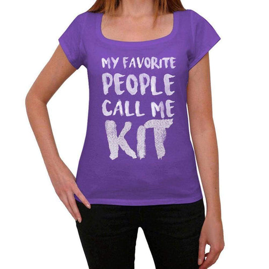 My Favorite People Call Me Kit Womens T-Shirt Purple Birthday Gift 00381 - Purple / Xs - Casual