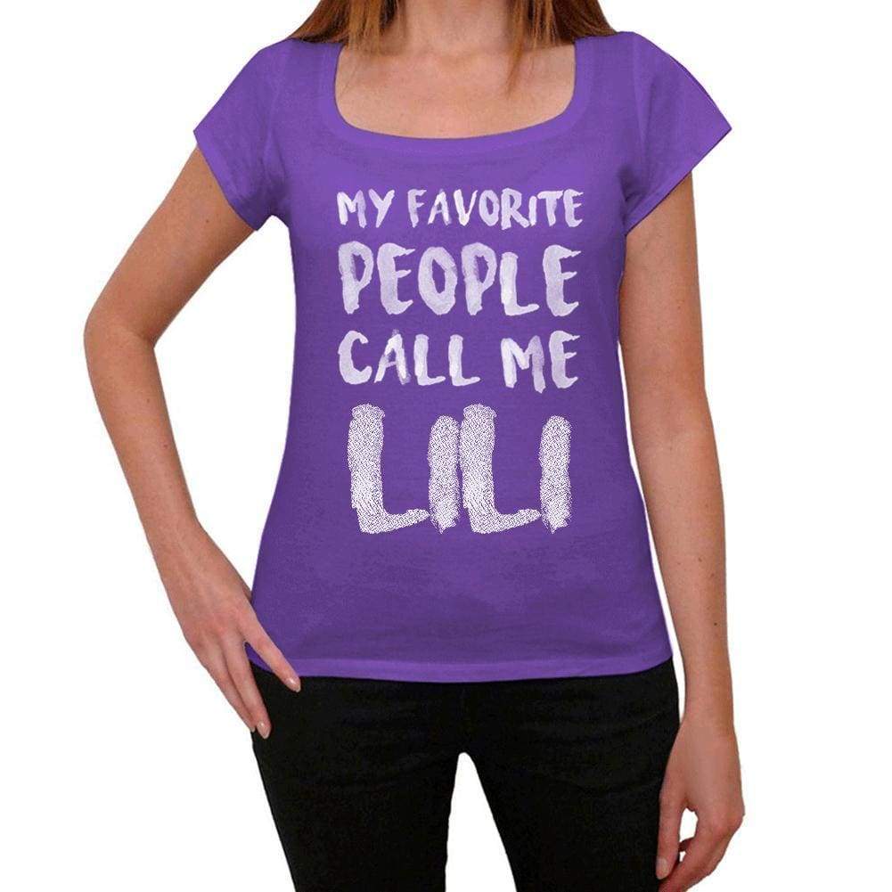 My Favorite People Call Me Lili Womens T-Shirt Purple Birthday Gift 00381 - Purple / Xs - Casual