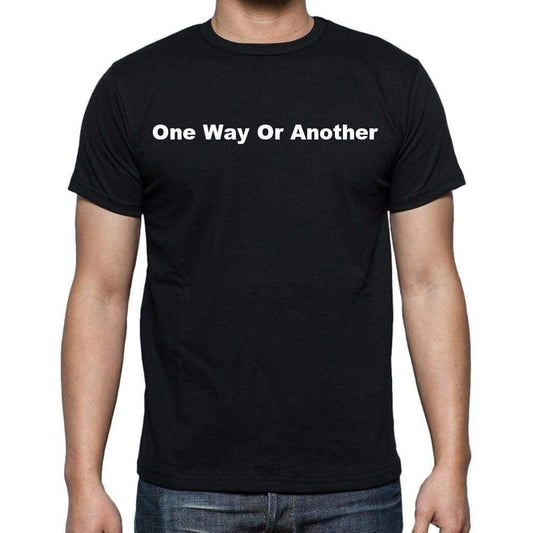 One Way Or Another Mens Short Sleeve Round Neck T-Shirt - Casual