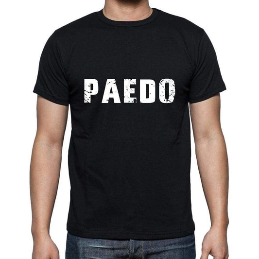 Paedo Mens Short Sleeve Round Neck T-Shirt 5 Letters Black Word 00006 - Casual