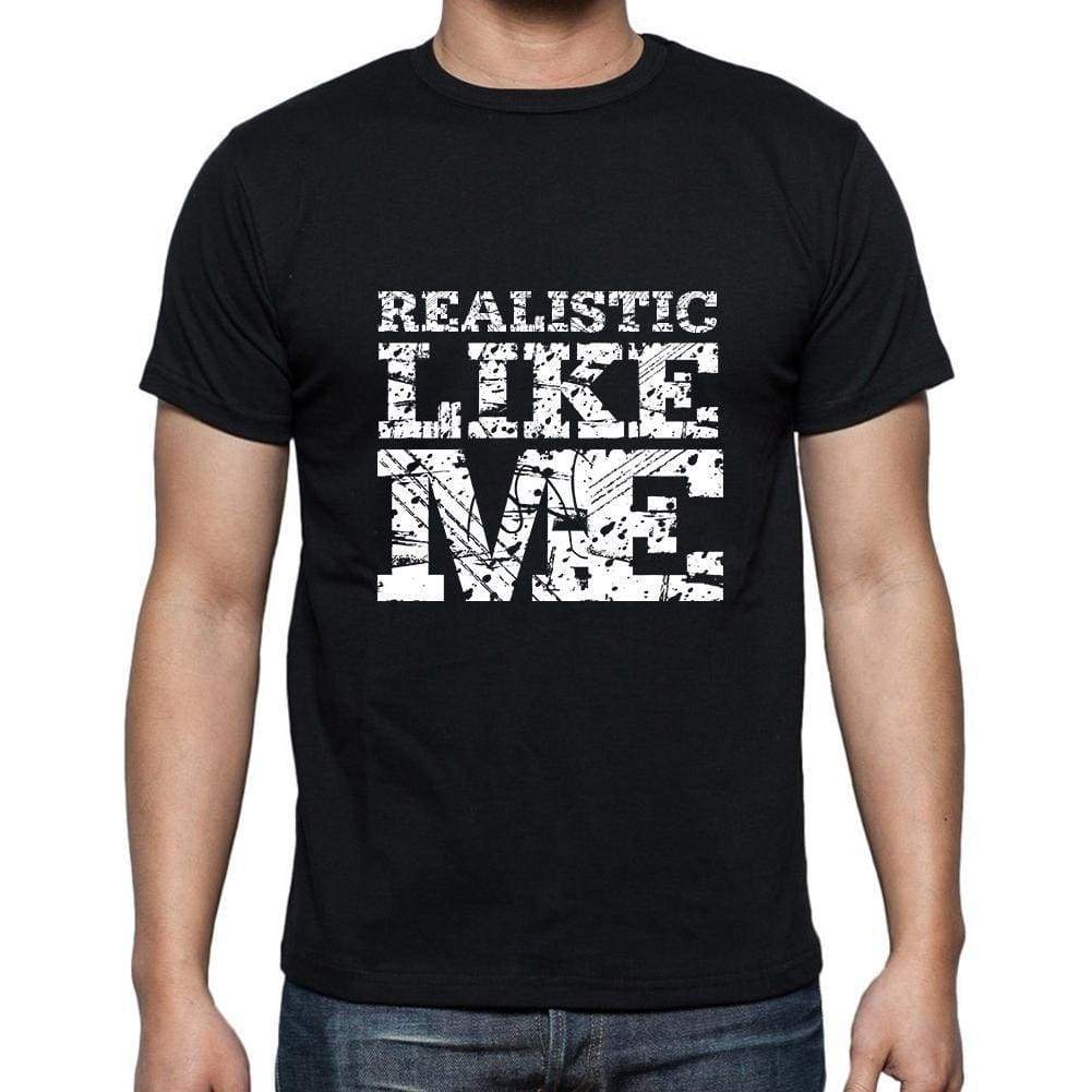 Realistic Like Me Black Mens Short Sleeve Round Neck T-Shirt 00055 - Black / S - Casual