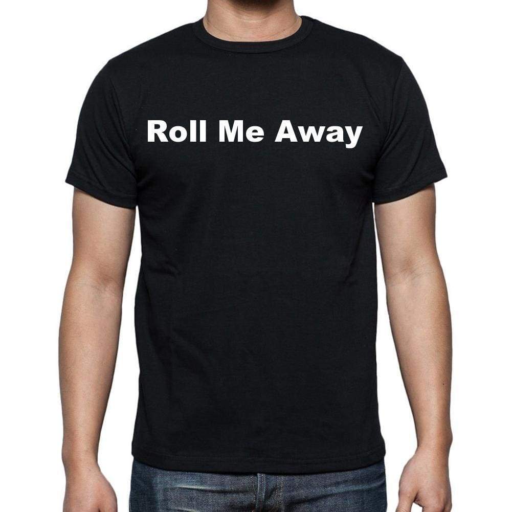 Roll Me Away Mens Short Sleeve Round Neck T-Shirt - Casual