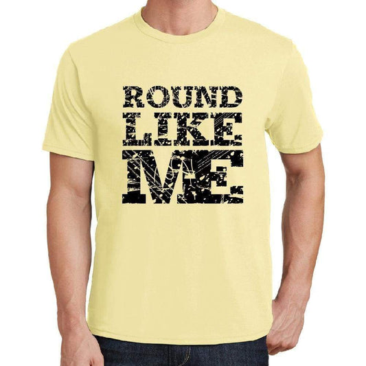 Round Like Me Yellow Mens Short Sleeve Round Neck T-Shirt 00294 - Yellow / S - Casual