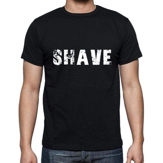 Shave Mens Short Sleeve Round Neck T-Shirt 5 Letters Black Word 00006 - Casual