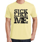 Sick Like Me Yellow Mens Short Sleeve Round Neck T-Shirt 00294 - Yellow / S - Casual