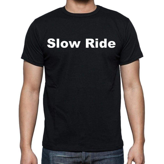 Slow Ride Mens Short Sleeve Round Neck T-Shirt - Casual
