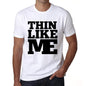 Thin Like Me White Mens Short Sleeve Round Neck T-Shirt 00051 - White / S - Casual
