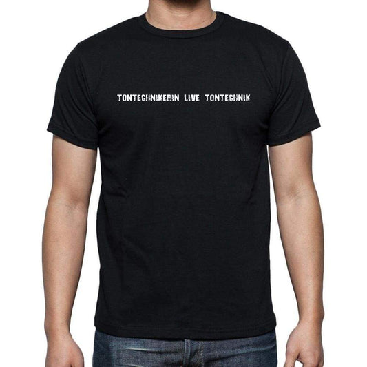 Tontechnikerin Live Tontechnik Mens Short Sleeve Round Neck T-Shirt 00022 - Casual