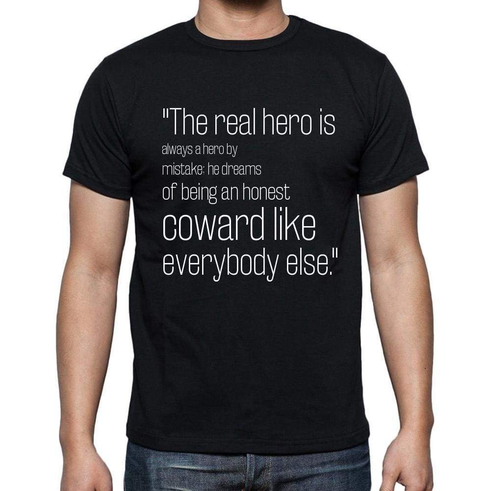 Umberto Eco quote t shirts,"The real hero is always a",t shirts men,black - ULTRABASIC